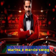 marina e marcio swing